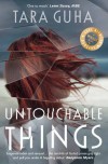 Untouchable Things - Tara Guha
