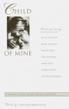Child of Mine: Original Essays on Becoming a Mother - Christina Baker Kline
