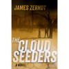 The Cloud Seeders - James Zerndt