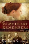 My Heart Remembers - Kim Vogel Sawyer