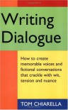 Writing Dialogue - Story Press, Chiarella, Tom Chiarella