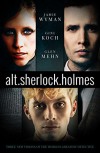 alt. Sherlock Holmes: New Visions of the Great Detective - Gini Koch, Jamie Wyman, Glen Mehn