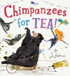 Chimpanzees for Tea! - Jo Empson, Jo Empson