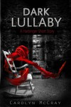 Dark Lullaby - Carolyn McCray