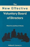 The New Effective Voluntary Board of Directors: What It Does And How It Works - William R. Conrad Jr.