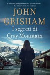 I segreti di Gray Mountain - John Grisham