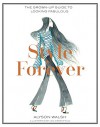 Style Forever: The Grown-Up Guide to Looking Fabulous - Alyson Walsh, Leo Greenfield