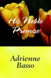 His Noble Promise - Adrienne Basso