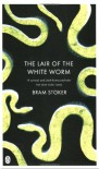 The Lair Of The White Worm - Bram Stoker