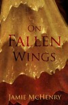 On Fallen Wings - Jamie McHenry