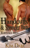 Handcuffs and Spreader Bars (Rawlings Men) - Kim Dare