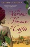 The Various Flavours Of Coffee - Anthony Capella