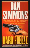 Hard Freeze (A Joe Kurtz Novel) - Dan Simmons