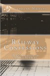 Railway Confessions - A Collection of Short Stories - Carolyn Moncel