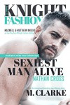 Sexiest Man Alive (Book 1) (MOVIE BOOK TRAILER: https://youtu.be/loLaqma2-kg ): Knight Fashion Series - M. Clarke, Regina Wamba