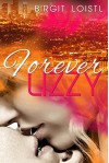 Forever Lizzy - Birgit Loistl