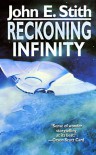 Reckoning Infinity - John E. Stith