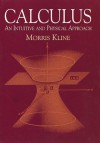 Calculus: An Intuitive and Physical Approach - Morris Kline