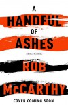 A Handful of Ashes - Rob McCarthy