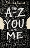 The A to Z of You and Me - James   Hannah