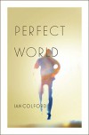 Perfect World (Freehand Books) - Ian Colford