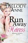 Runaway Heiress - Melody Anne