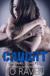 Caught (Prequel to Hawk) (Sex and Bullets) - Jo Raven