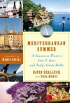 Mediterranean Summer: A Season on France's Côte d'Azur and Italy's Costa Bella - Erol Munuz, David Shalleck