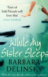 While My Sister Sleeps - Barbara Delinsky