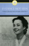 Evidence Not Seen: A Woman's Miraculous Faith in the Jungles of World War II - Darlene Deibler Rose