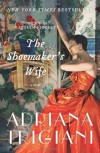 The Shoemaker's Wife: A Novel - Adriana Trigiani