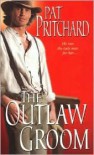 The Outlaw Groom - Pat Pritchard