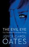 The Evil Eye - Joyce Carol Oates