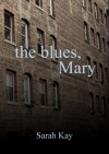 The Blues, Mary - Mlle Sarah Kay