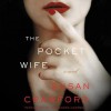 The Pocket Wife: A Novel - Susan H. Crawford, Cassandra Campbell