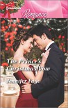 The Prince's Christmas Vow (Twin Princes of Mirraccino) - Jennifer Faye