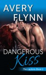 Dangerous Kiss - Avery Flynn