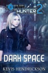 Dark Space - Kevis Hendrickson