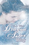 Dragon Aster Trilogy - S.J. Wist