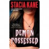 Demon Possessed  - Stacia Kane