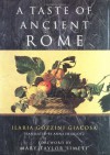 A Taste of Ancient Rome - Ilaria Gozzini Giacosa, Anna Herklotz