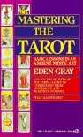 Mastering the Tarot: Basic Lessons in an Ancient Mystic Art (Signet) - Eden Gray