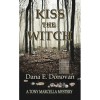 Kiss The Witch - Dana E. Donovan