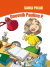 Dnevnik Pauline P. - Sanja Polak