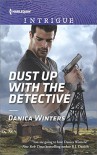 Dust Up with the Detective (Harlequin Intrigue Series) - Danica Winters