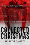 Kevin J. Kennedy Presents Collected Christmas Horror Shorts - Kevin J. Kennedy