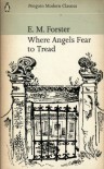 Where Angels Fear to Tread - E.M. Forster