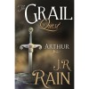 Arthur (The Grail Quest Trilogy #1) - J.R. Rain