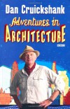 Adventures in Architecture - Dan Cruickshank