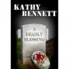 A Deadly Blessing - Kathy Bennett